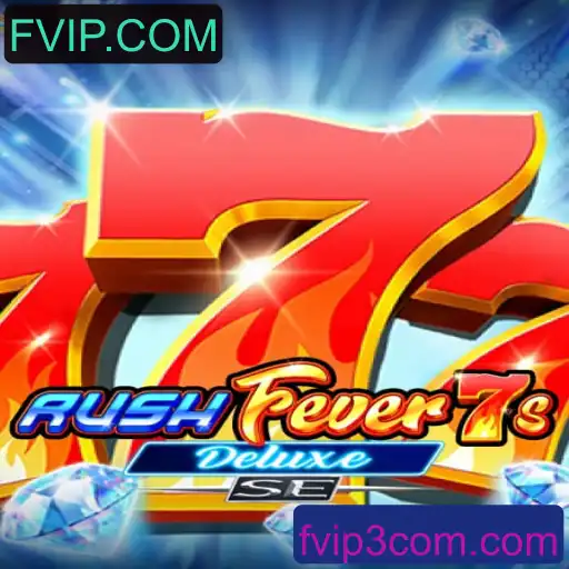 Descubra a Emoção de RushFever7sDeluxeSE e a Inovação de FVIP.COM